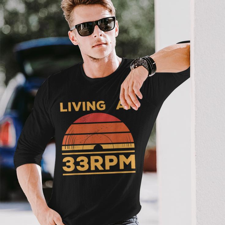 Living At 33Rpm Vinyl Collector Vintage Record Player Music Long Sleeve T-Shirt Gifts for Him
