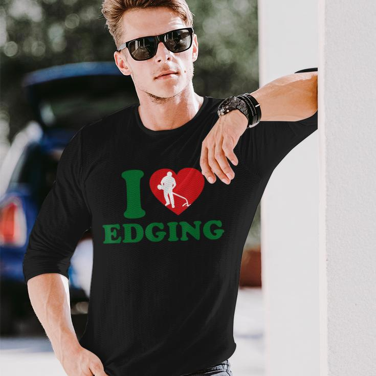 I Love Edging For Women Long Sleeve T-Shirt Gifts for Him