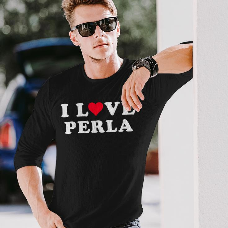 I Love Perla Matching Girlfriend & Boyfriend Perla Name Long Sleeve T-Shirt Gifts for Him
