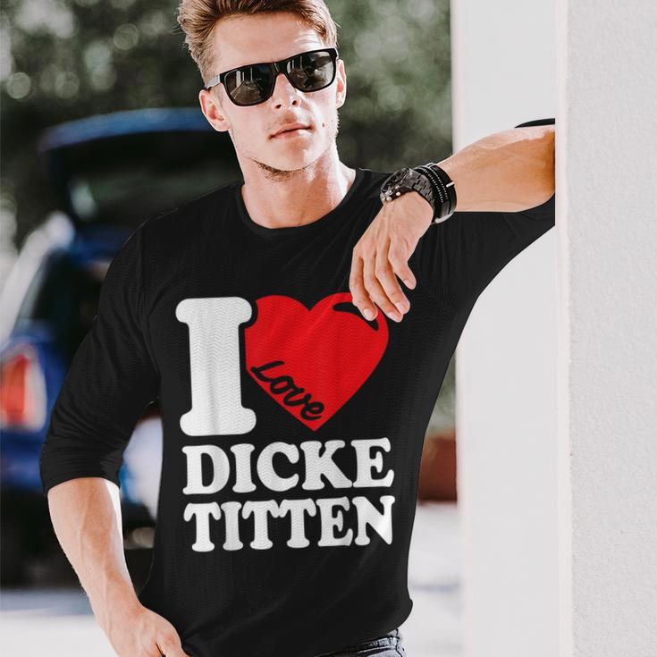I Love Titten I Love Titten And Dick Titten S Langarmshirts Geschenke für Ihn