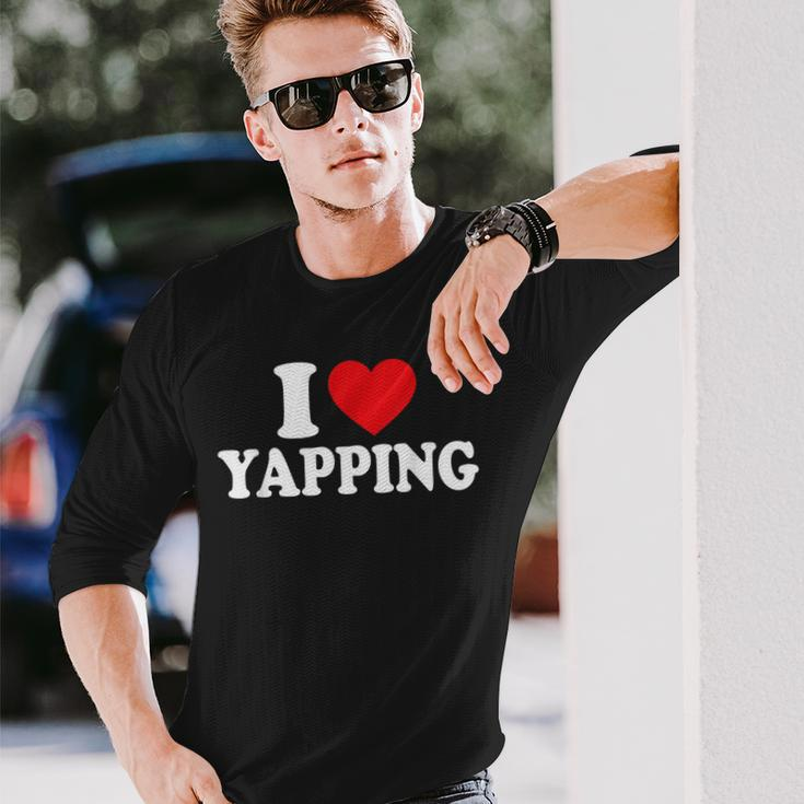 I Love Yapping I Heart Yapping Long Sleeve T-Shirt Gifts for Him