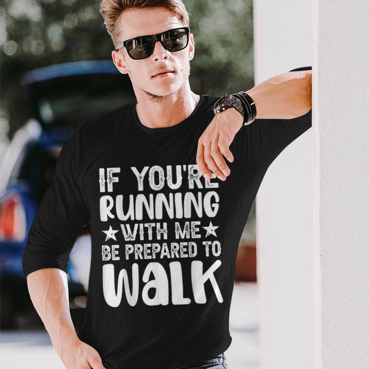 Lustig Wenn Du Mit Mir Rennst Sei Bereit Für Papa Zu Laufen Langarmshirts Geschenke für Ihn