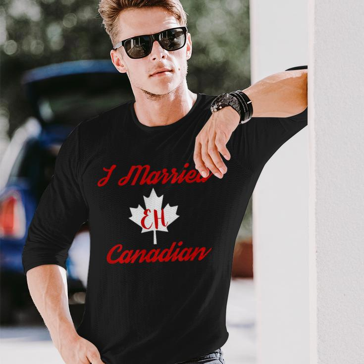 I Married Eh Canadian Marriage Long Sleeve T-Shirt Gifts for Him