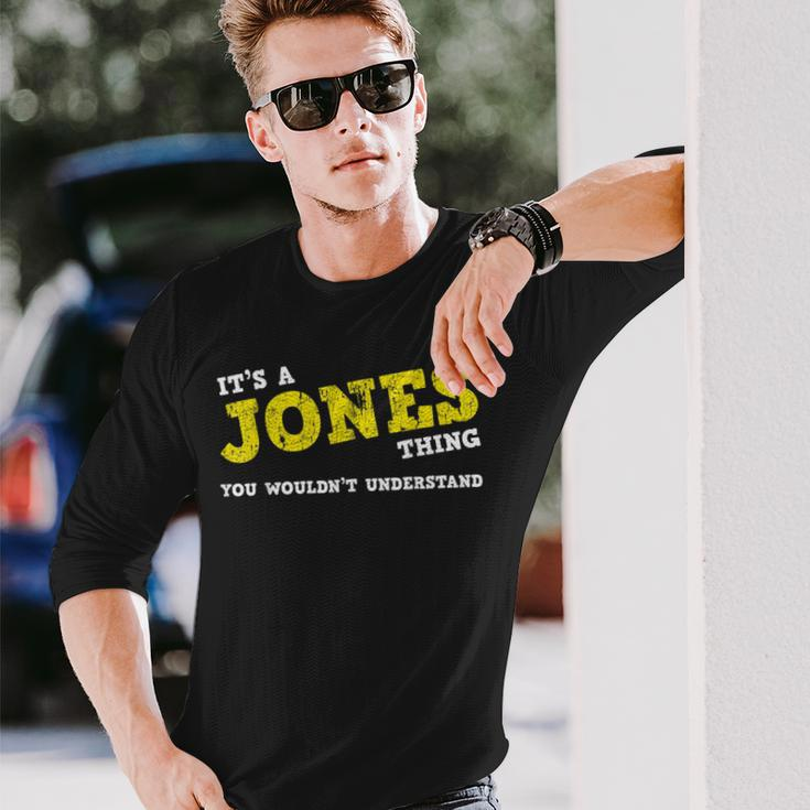 Matching Jones Family Name Its A Jones Surname Thing Long Sleeve T-Shirt Gifts for Him