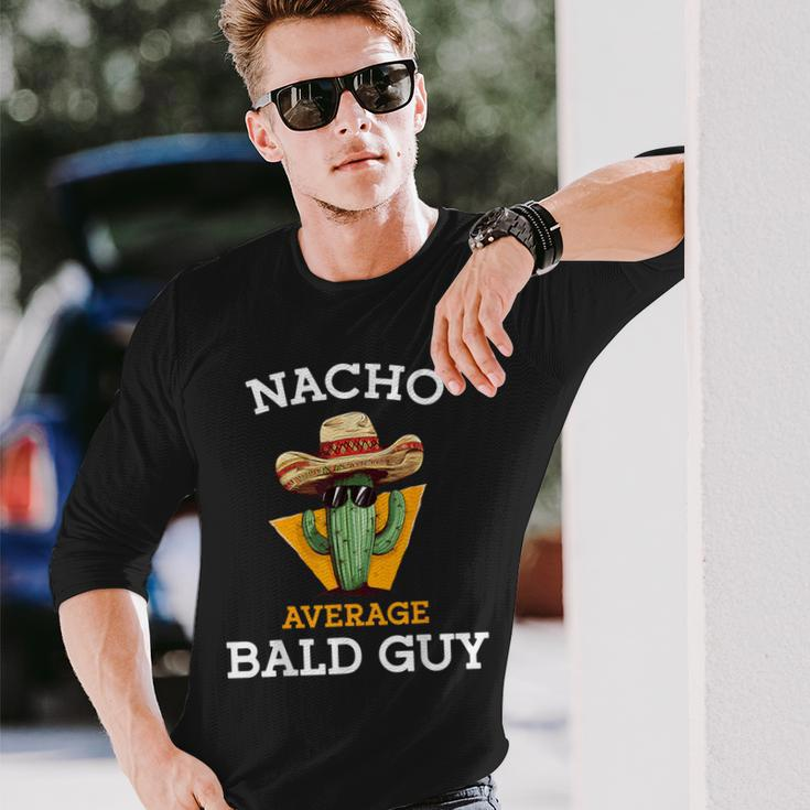 Nacho Average Bald Guy Mexican Dad Joke Cinco De Mayo Long Sleeve T-Shirt Gifts for Him