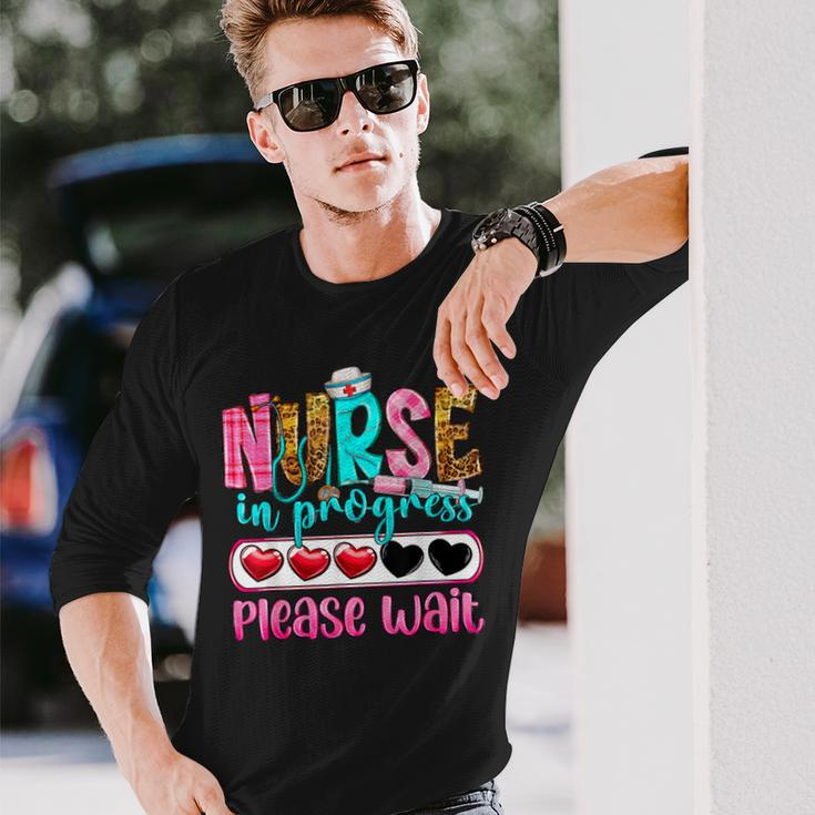 Nurse In Progress Please Wait Nursing School Future Nurses Long Sleeve T-Shirt Gifts for Him