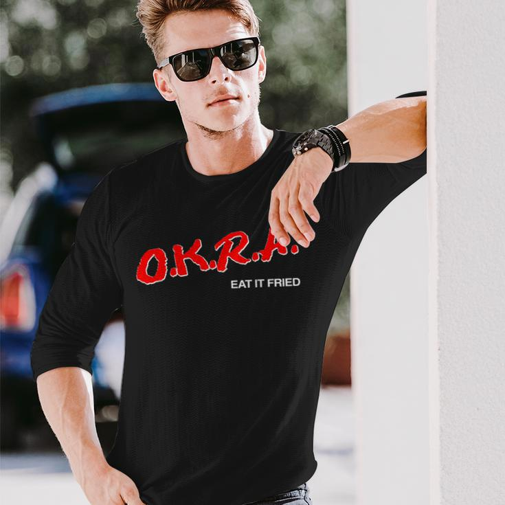 OKRA Eat It Fried Long Sleeve T-Shirt Gifts for Him