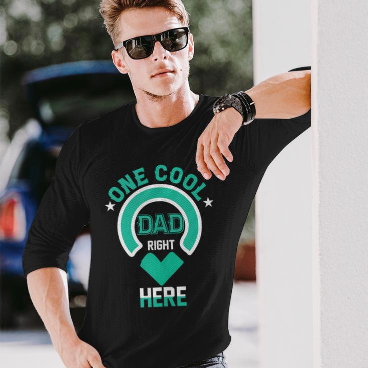 One Cool Dad Right Here Dad Father's Day Dad Humor Long Sleeve T-Shirt Gifts for Him