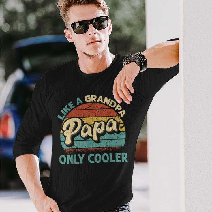 Papa Like A Grandpa Only Cooler Vintage Dad Fathers Day Long Sleeve T-Shirt Gifts for Him