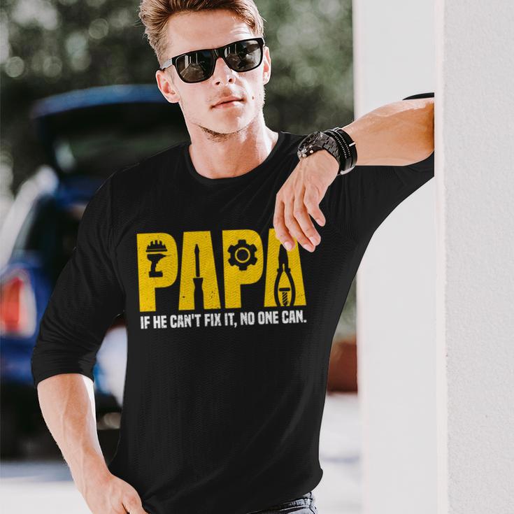 Papa Papa Wenn Er Es Nicht Reparieren Kann Kann Niemand Lustigeratertag Langarmshirts Geschenke für Ihn