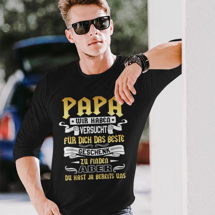 Papa Wir Habenerversucht Das Beste Geschenk Zu Finden Dad Langarmshirts Geschenke für Ihn