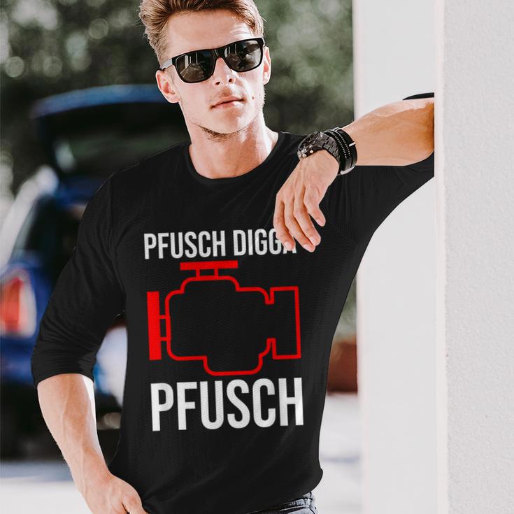 Pfusch Digga Pfusch Pfuscher Mkl Engine Control Light Langarmshirts Geschenke für Ihn