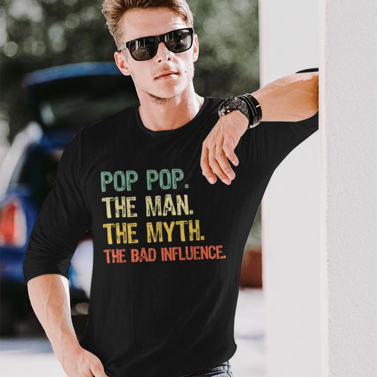 Pop-Pop The Man The Myth Bad Influence Vintage Retro Poppop Long Sleeve T-Shirt Gifts for Him