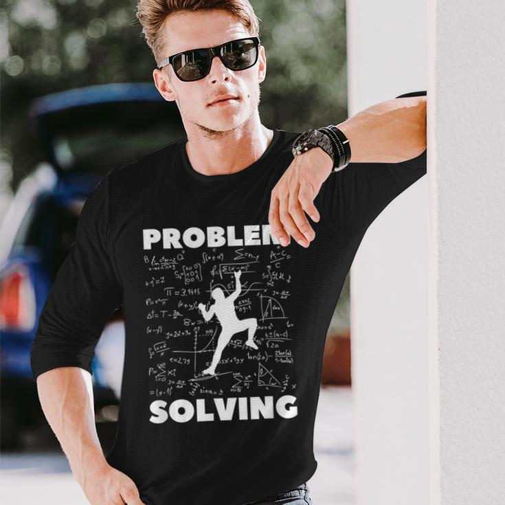 Problem-Solving-Climber Rock-Climbing-Bouldering-Pun Long Sleeve T-Shirt Gifts for Him