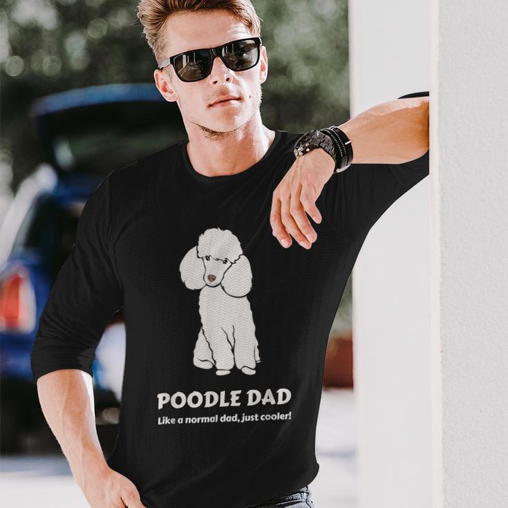 Pudel Papa Wie Ein Normaler Papa Nur Cooler Langarmshirts Geschenke für Ihn