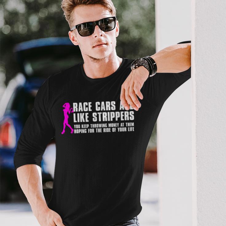 Race Cars Are Like Strippers Humor Car Lover Christmas Long Sleeve T-Shirt Gifts for Him