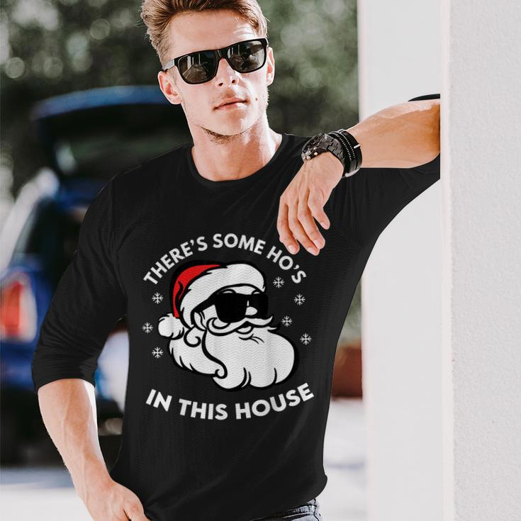There's Some Ho's In This House Long Sleeve T-Shirt Gifts for Him