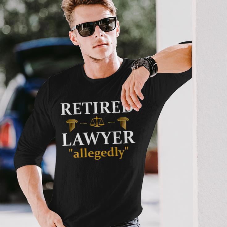 Retired Lawyer Allegedly Litigator Attorney Counselor School Long Sleeve T-Shirt Gifts for Him