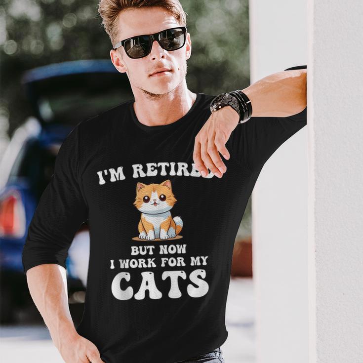 Retirement For Cat Lovers Happy Retired Pet Cats Lover Long Sleeve T-Shirt Gifts for Him