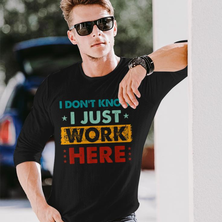Retro I Don't Know I Just Work Here Long Sleeve T-Shirt Gifts for Him