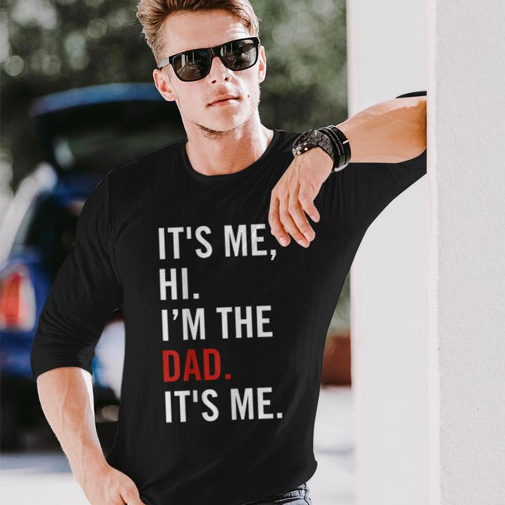 Retro It's Me Hi I'm The Dad It's Me For Dad Long Sleeve T-Shirt Gifts for Him