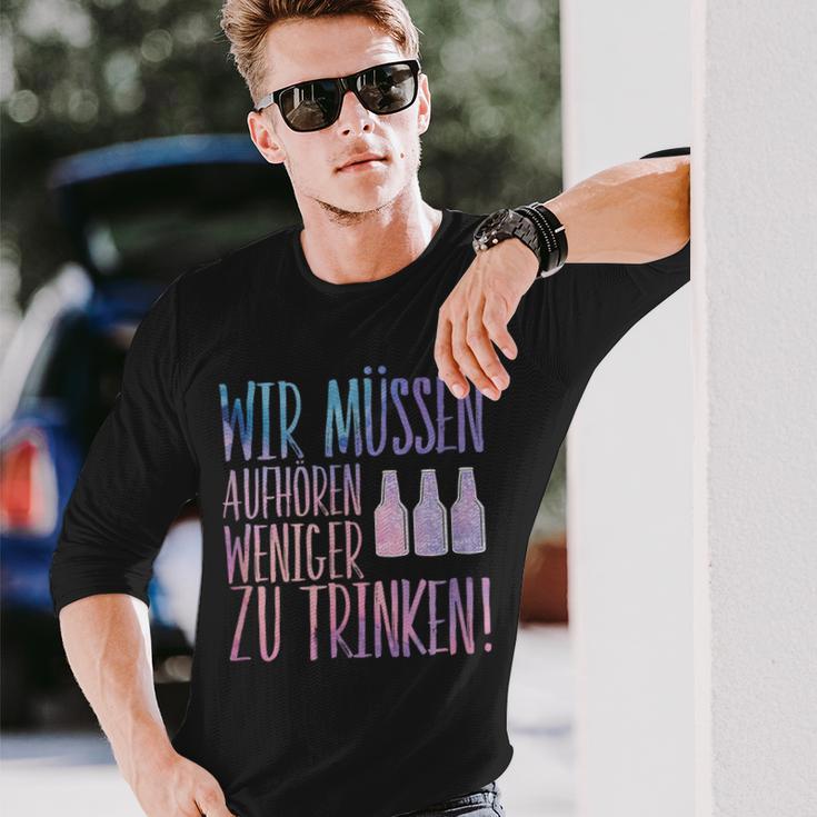 Sauf Wir Muss Aufaufhören We Have To Stop Drinking Less Langarmshirts Geschenke für Ihn