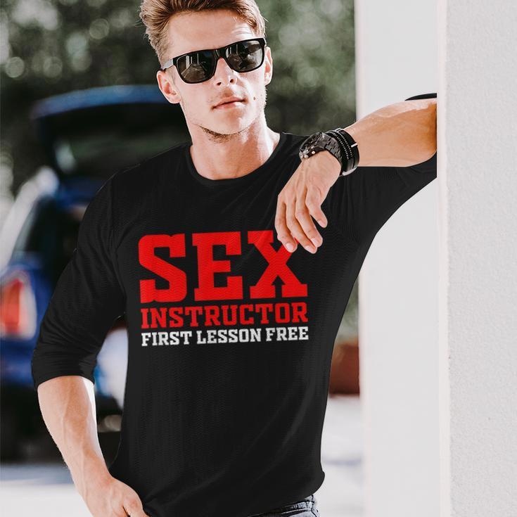 Sex Instructor First Lesson Is Free Adult Humor Orgy Jokes Long Sleeve T-Shirt Gifts for Him