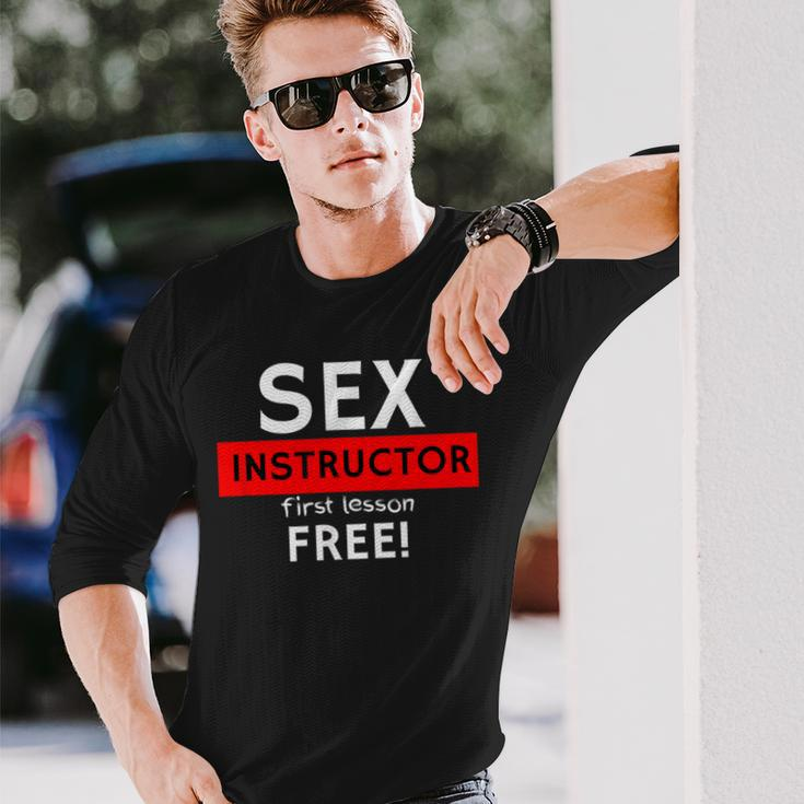 Sex Instructor First Lesson Free Naughty Rude Jokes Prank Long Sleeve T-Shirt Gifts for Him