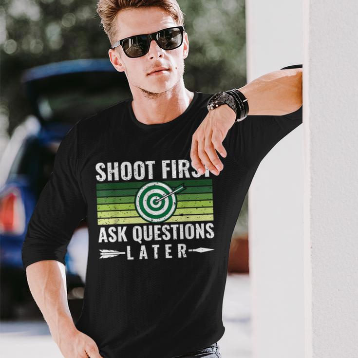 Shoot First Ask Questions Later Archery Bows Long Sleeve T-Shirt Gifts for Him