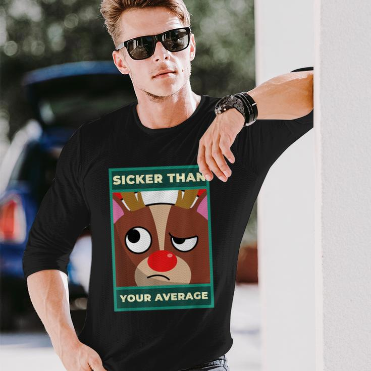 Sicker Than Your Average On Stupid Face For Sick Long Sleeve T-Shirt Gifts for Him