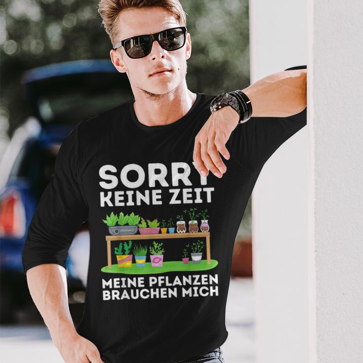 Sorry Keine Zeit Gärtner Hobbygärtner Garten Gärtnerin Langarmshirts Geschenke für Ihn