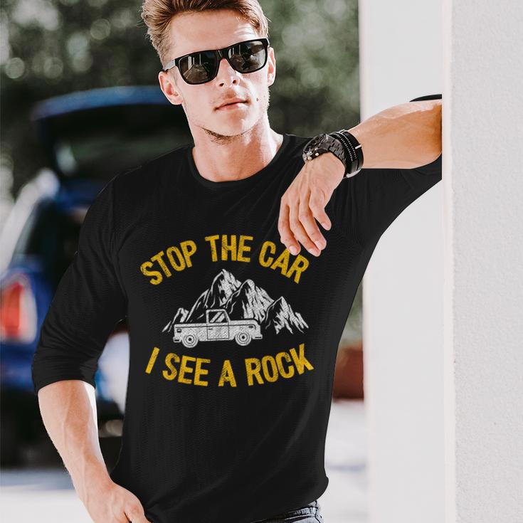Stop The Car I See A Rock Collector Geology Geologist Long Sleeve T-Shirt Gifts for Him