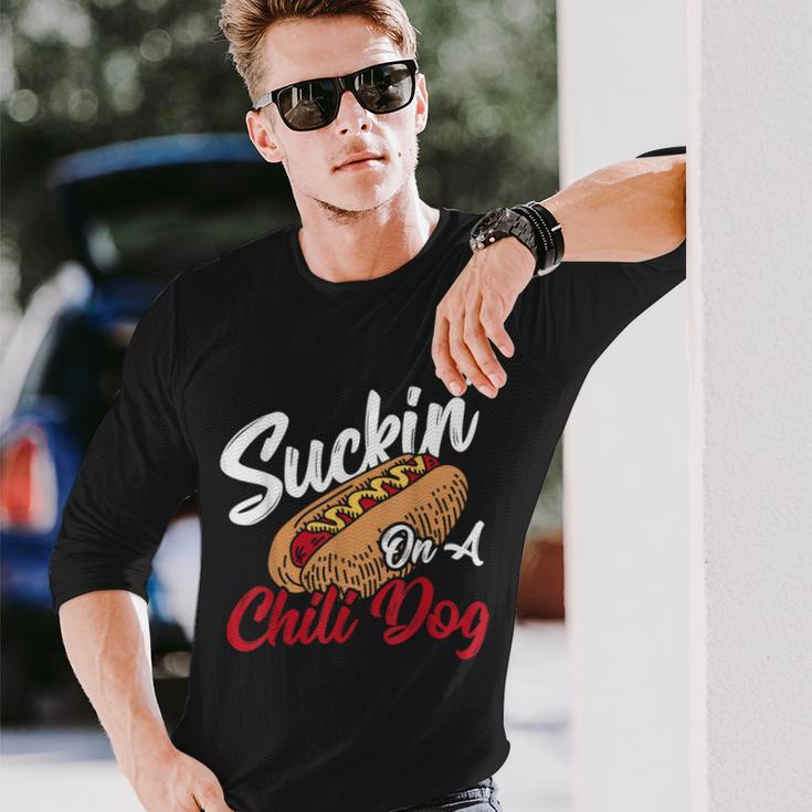 Suckin' On A Chili Dog Chilli Hot Dog Long Sleeve T-Shirt Gifts for Him