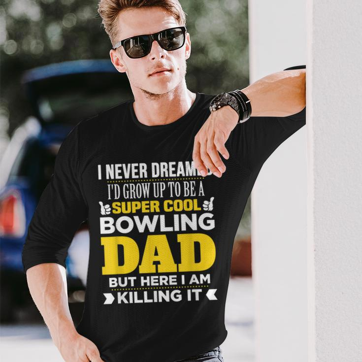 Super Cool Bowling DadFor Coach Long Sleeve T-Shirt Gifts for Him