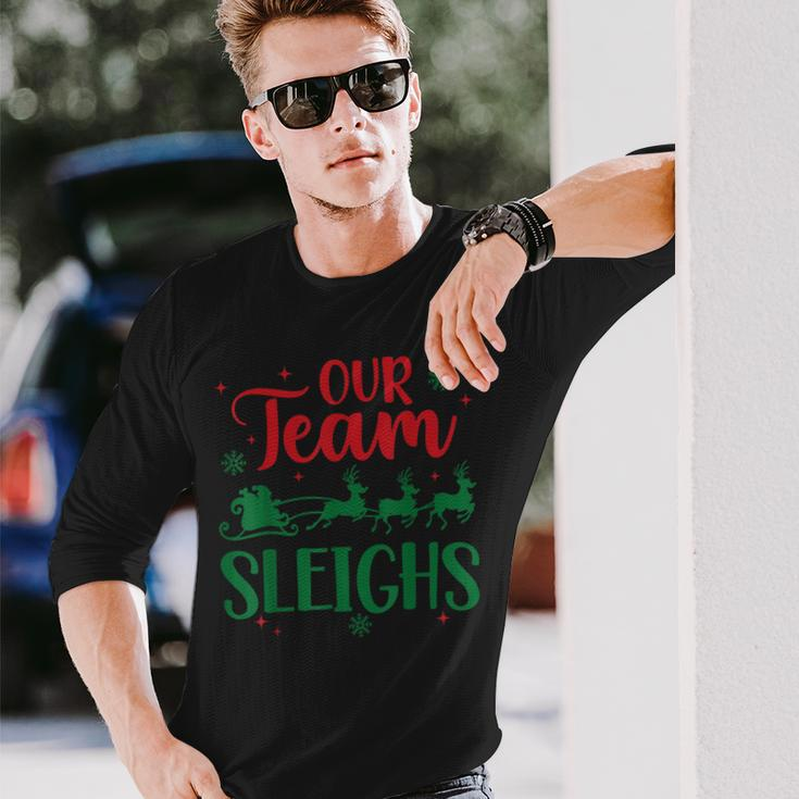 Our Team Sleighs Christmas Santa Reindeers Office Staff Long Sleeve T-Shirt Gifts for Him