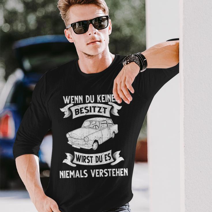 Trabi Pappenfahrer Deluxe Gdr Wenn Du Keine Keine Own Langarmshirts Geschenke für Ihn