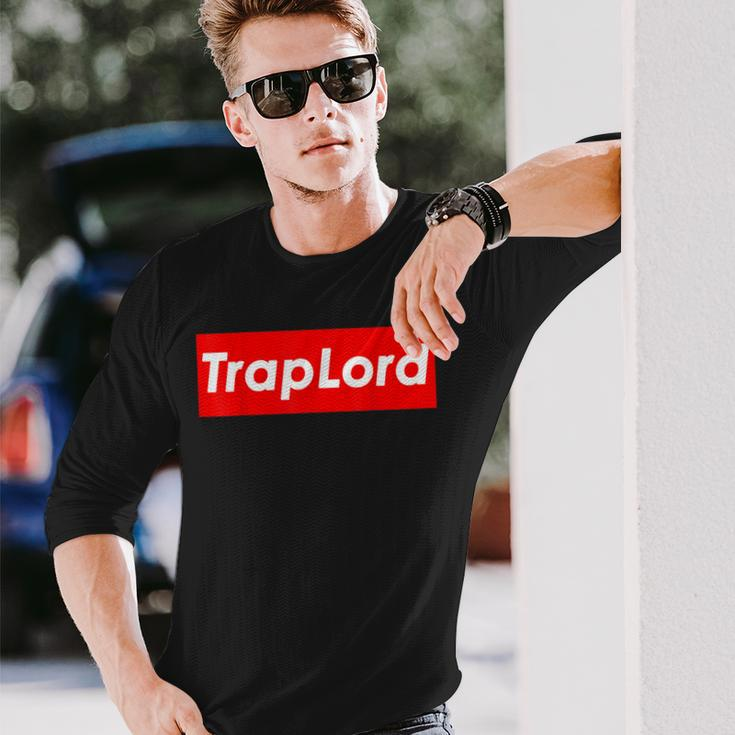 Trap Lord Trappin Master Of Rap Beats Trap Music Trap Long Sleeve T-Shirt Gifts for Him