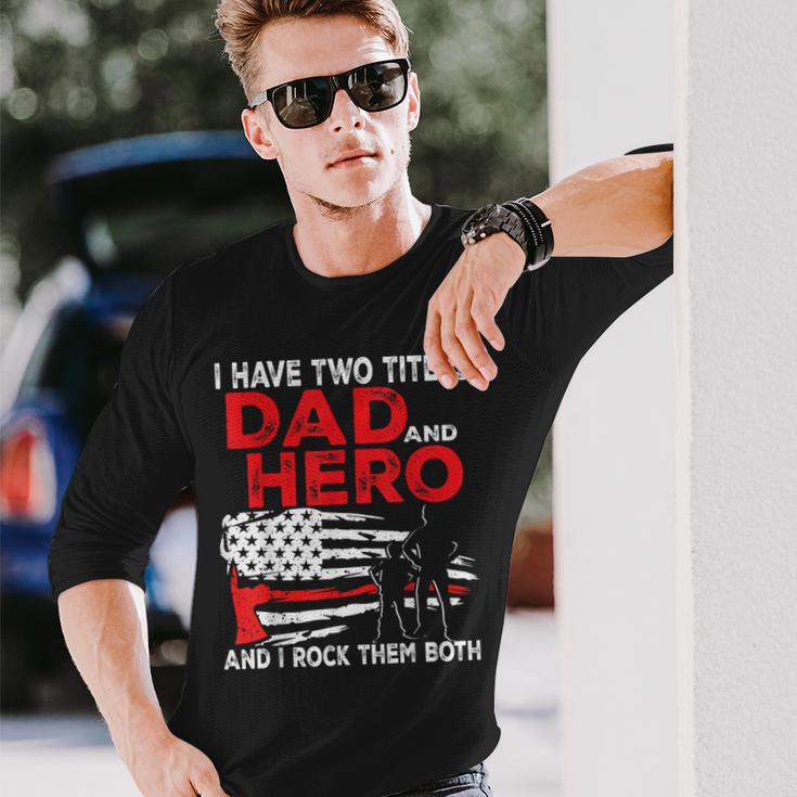 I Have Two Titles Dad And Hero And I Rock Them Both Vintage Long Sleeve T-Shirt Gifts for Him