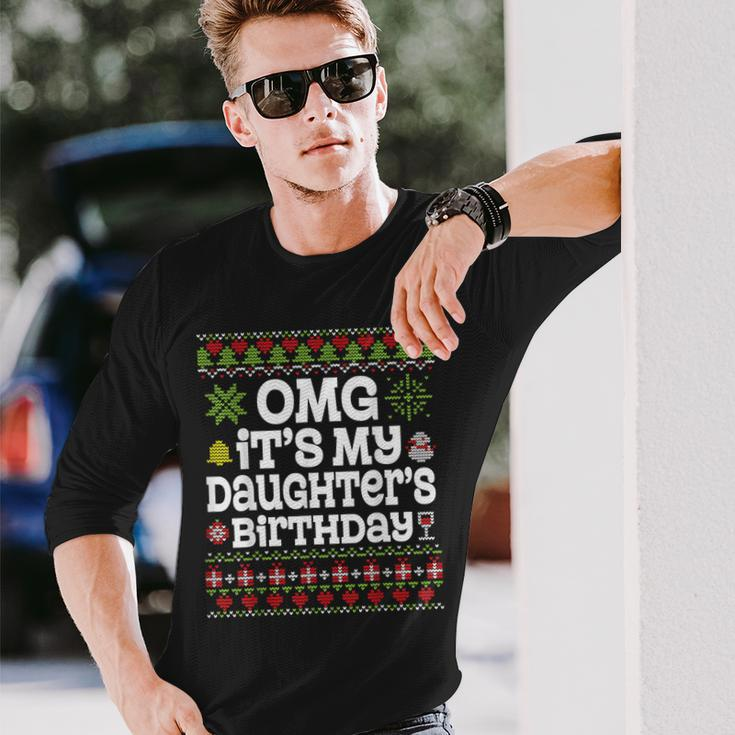 Ugly Sweater Omg It’S My Daughter's Birthday Merry Christmas Long Sleeve T-Shirt Gifts for Him