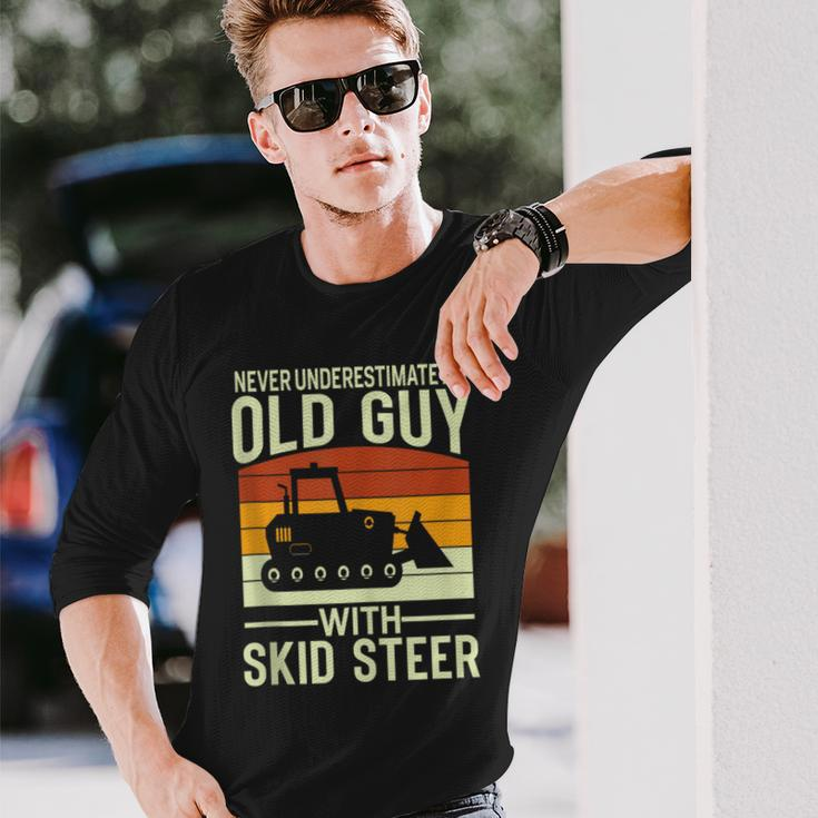 Never Underestimate Old Guy With A Skid Sr Construction Long Sleeve T-Shirt Gifts for Him