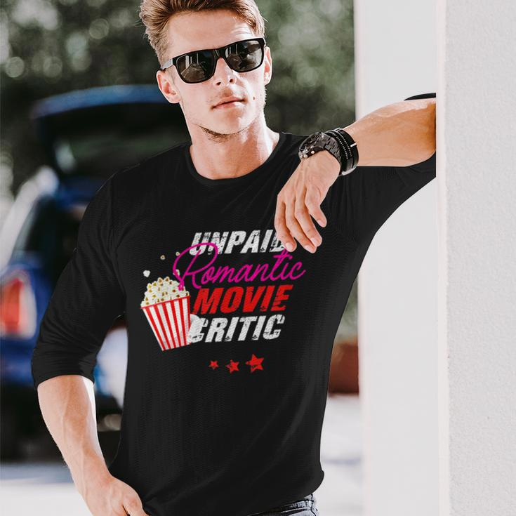 Unpaid Romantic Movie Critic Movies And Series Fans Long Sleeve T-Shirt Gifts for Him