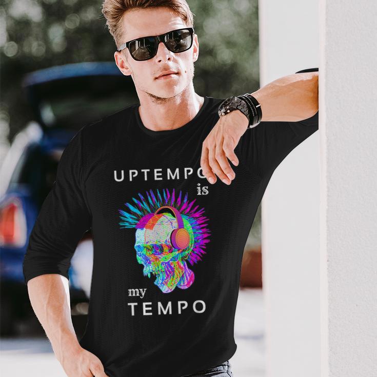 Uptempo Ist Meine Techno-Musik Hardtek Tek Schranz Drum N Bass Langarmshirts Geschenke für Ihn