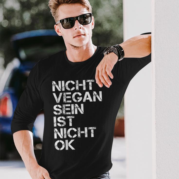 Vegan Saying Nicht Vegan Sein Ist Nicht Ok Vegan Black Langarmshirts Geschenke für Ihn