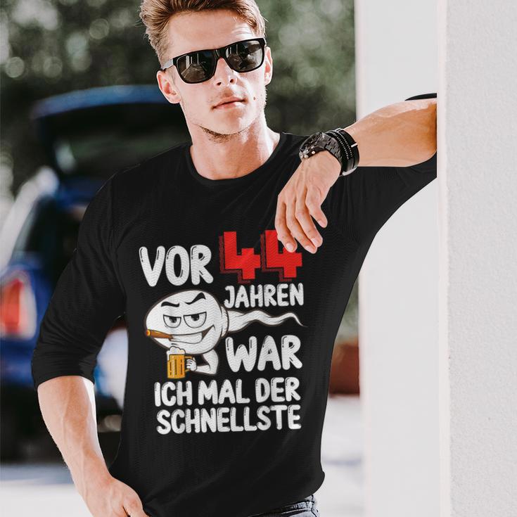 Vor 44 Jahren War Ich Mal Der Fastelste 44Th Birthday Man Langarmshirts Geschenke für Ihn