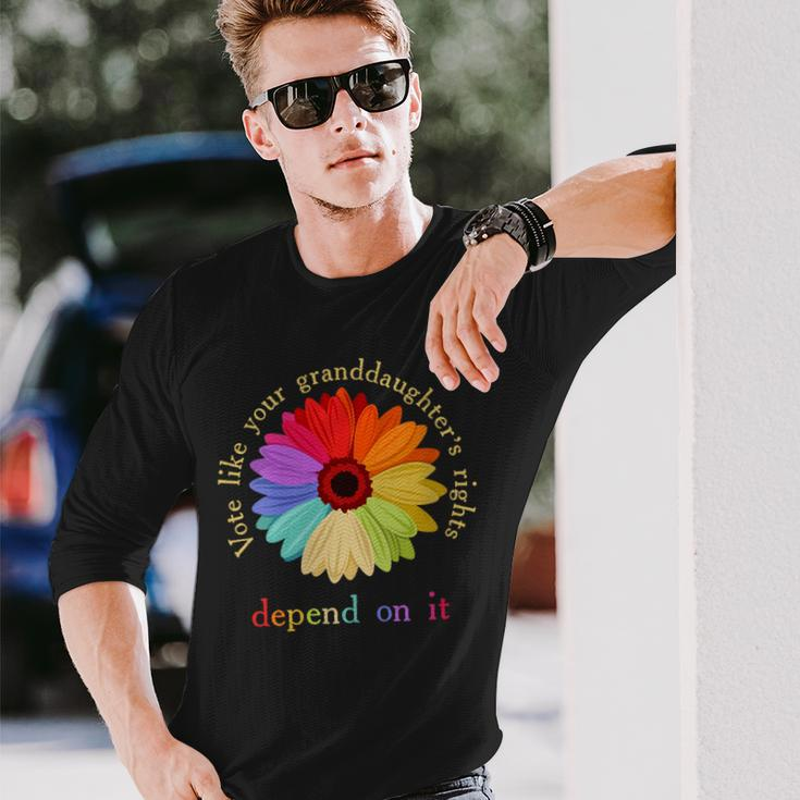 Vote Like Your Granddaughter's Rights Depend On It Long Sleeve T-Shirt Gifts for Him