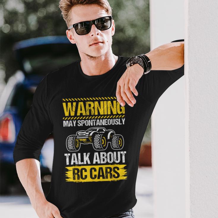 Warning May Spontaneously Talk About Rc Cars Rc Car Lovers Long Sleeve T-Shirt Gifts for Him