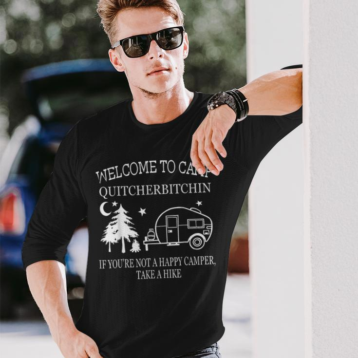 Welcome To Camp Quitcherbitchin Camping Long Sleeve T-Shirt Gifts for Him