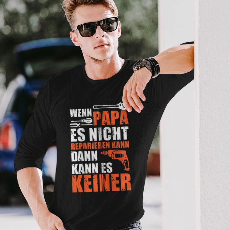 Wenn Papa Es Nicht Reparieren Kann Dann Kann Es Keiner Kapuzenjacke Langarmshirts Geschenke für Ihn