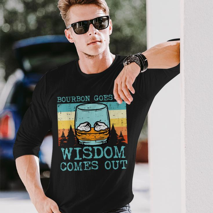 Whiskey Goes In Wisdom Comes Out Fathers Day Dad Long Sleeve T-Shirt Gifts for Him