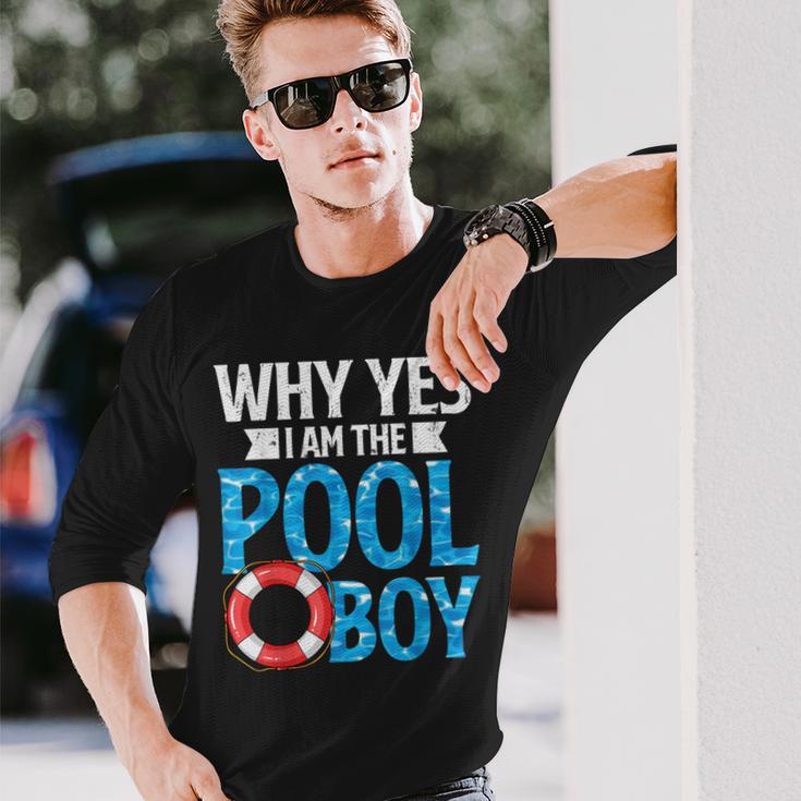 Why Yes I Am The Pool Boy Swimmer Swimming Swim Long Sleeve T-Shirt Gifts for Him